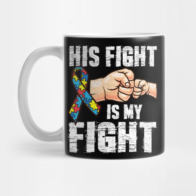 Autism Mom Dad His Fight Is My Fight by tabbythesing960